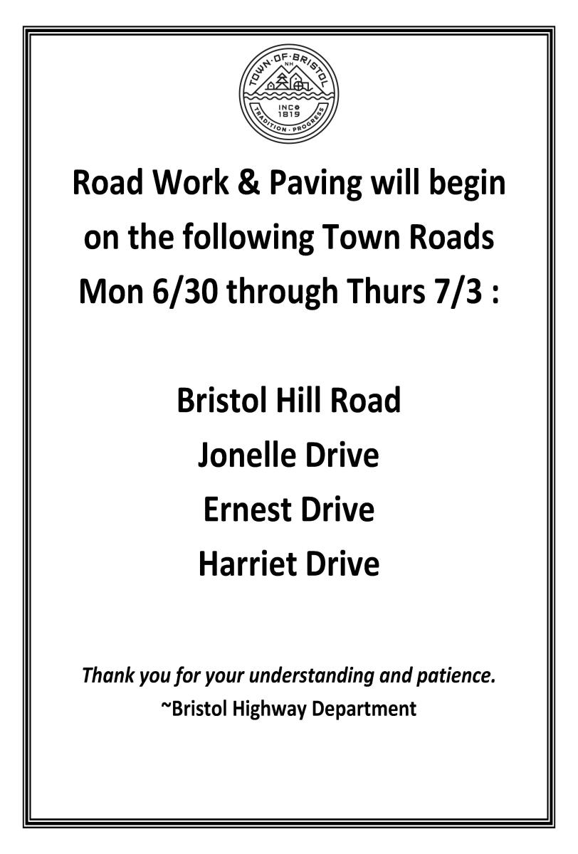 Monday, June 30, 2025 - Paving begins on Bristol Hill Rd, as well as Jonelle, Ernest, &amp; Harriet Drive