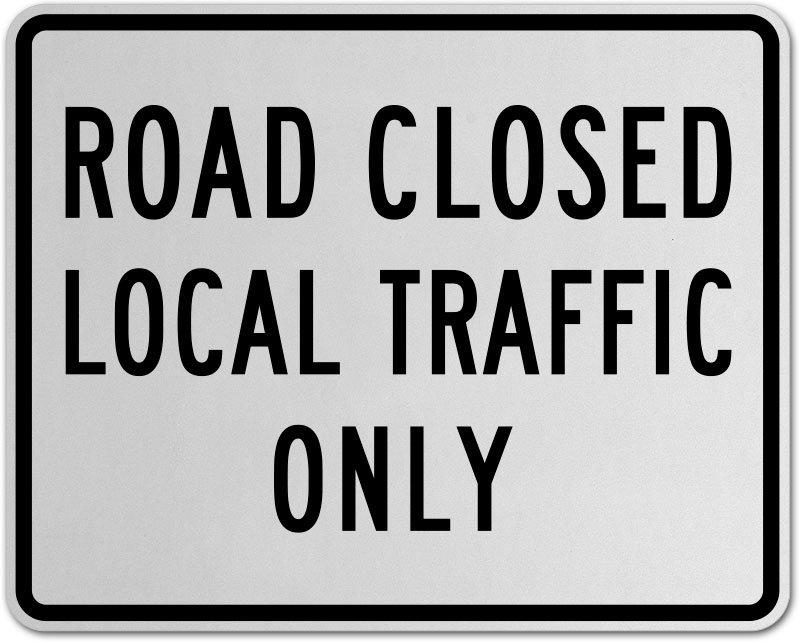 Road Closed - Local Traffic Only
