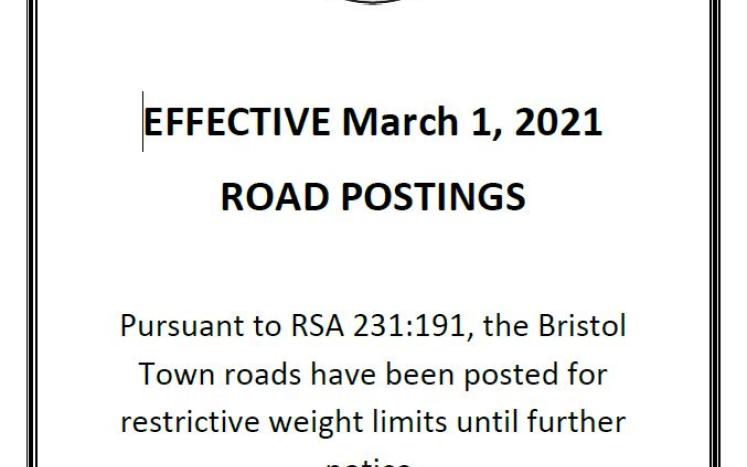 Bristol Town Roads are posted for restrictive weight limits effective March 1, 2021.